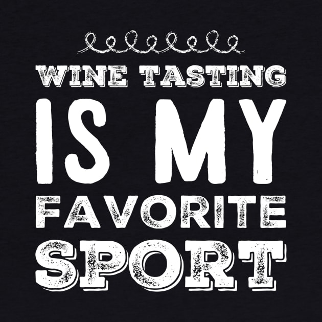 Wine tasting is my favorite sport by captainmood